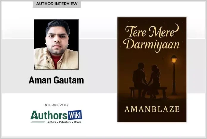 An Insightful Conversation with Aman Gautam from Uttar Pradesh, India