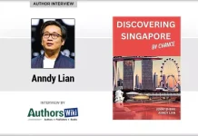 An Insightful Conversation with Anndy Lian from Singapore – Author of ‘Discovering Singapore By Chance: A Personal Discovery’ An Insightful Conversation with Anndy Lian from Singapore