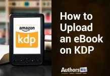 How to Upload an eBook on Kindle Direct Publishing (KDP) : A Step-by-Step Guide for Authors How to Upload a eBook on Kindle Direct Publishing(KDP)