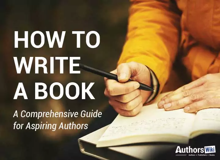 How to Write a Book: A Comprehensive Guide for Aspiring Authors ...