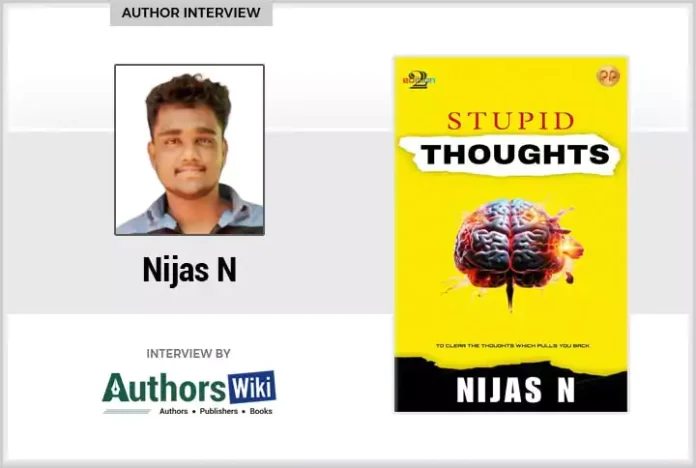 Interview with Nijas N Author of stupid thoughts