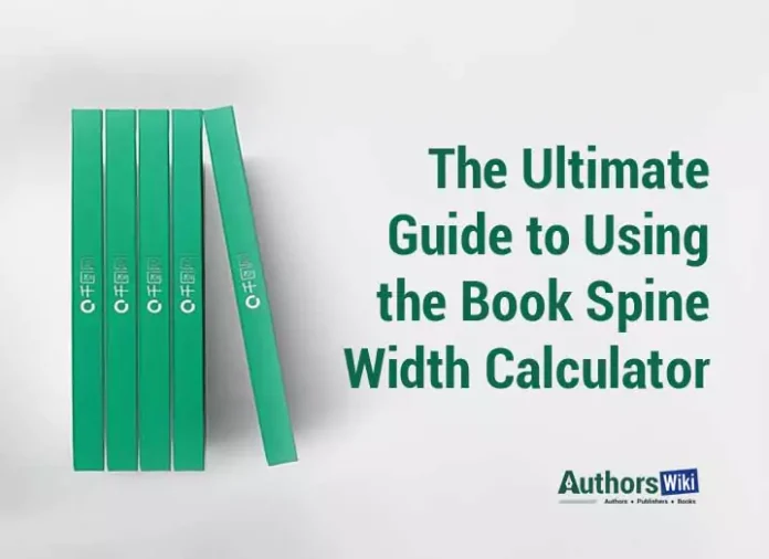 The Ultimate Guide to Using the Book Spine Width Calculator