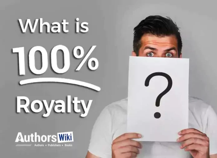 What is 100% royalty and How is royalty determined - AuthorsWiki